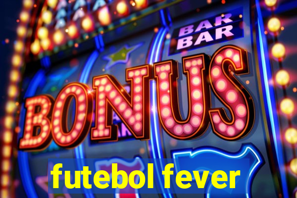 futebol fever